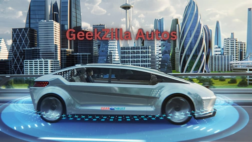 Geekzilla Autos Future